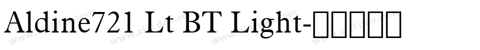 Aldine721 Lt BT Light字体转换